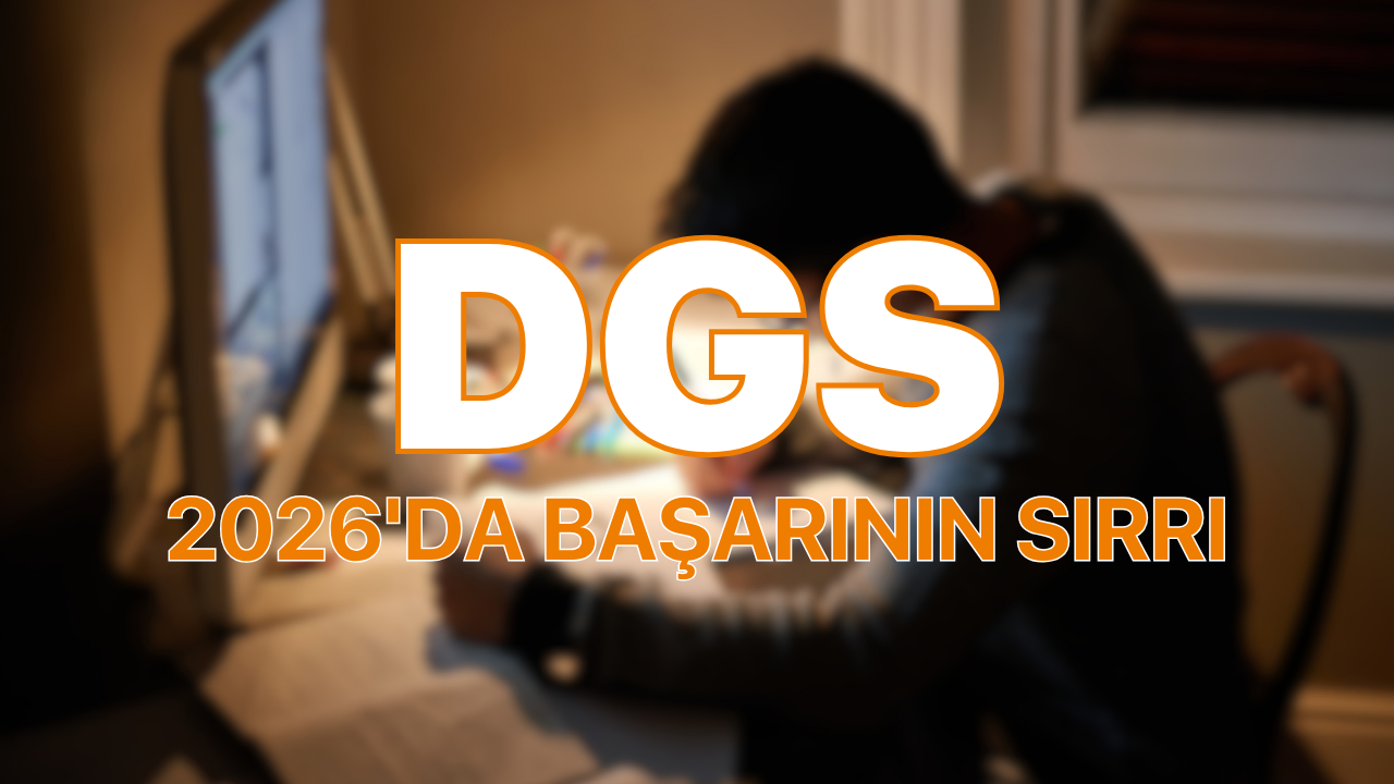 2026 DGS'de Başarının Sırrı